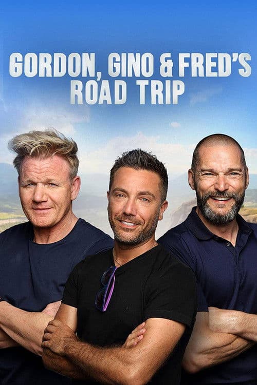 Gordon, Gino and Fred's Road Trip