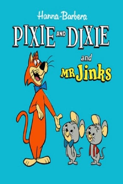 Pixie and Dixie and Mr. Jinks