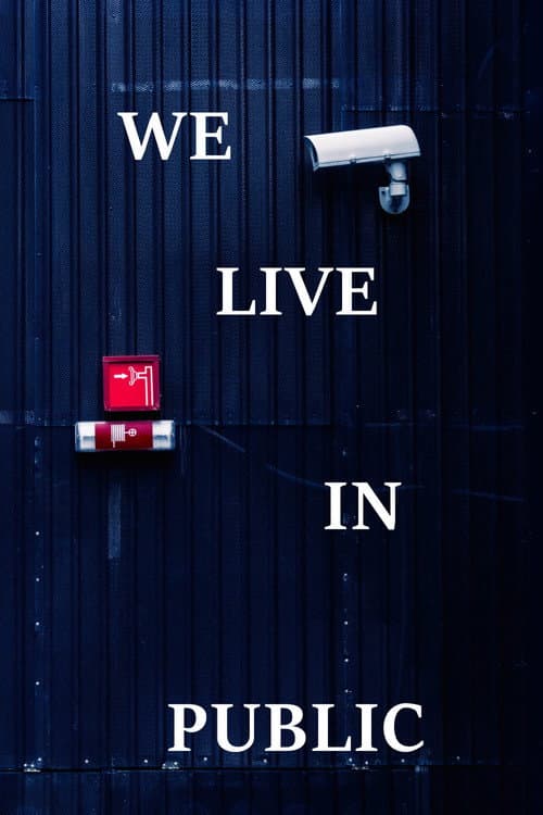 We Live in Public