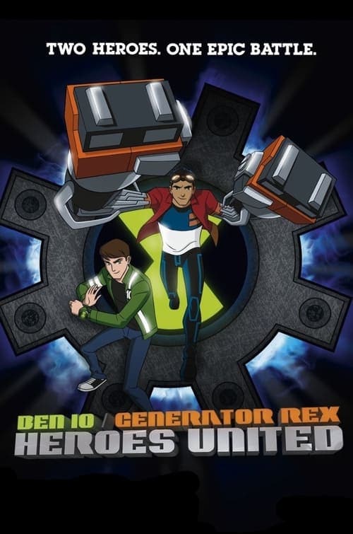 Ben 10 / Generator Rex: Heroes United