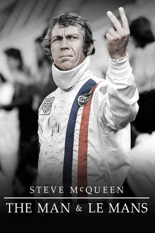 Steve McQueen: The Man & Le Mans