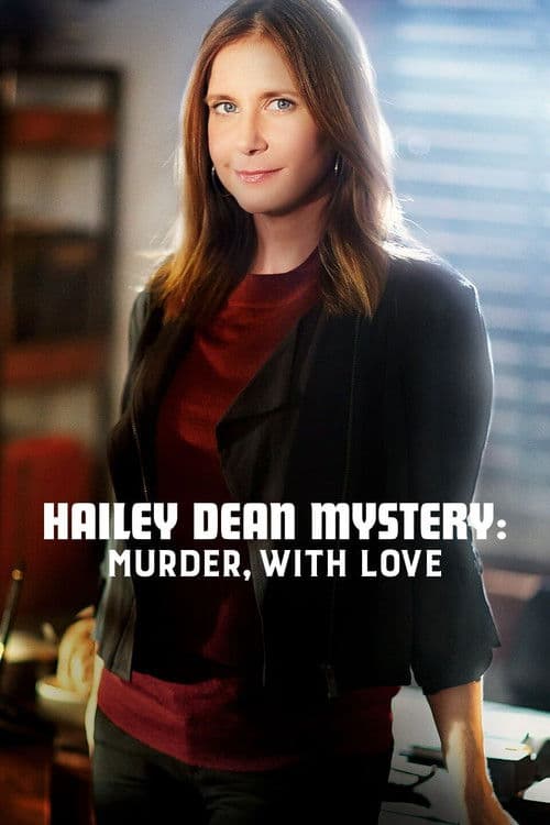 Hailey Dean Mysteries: Murder, With Love