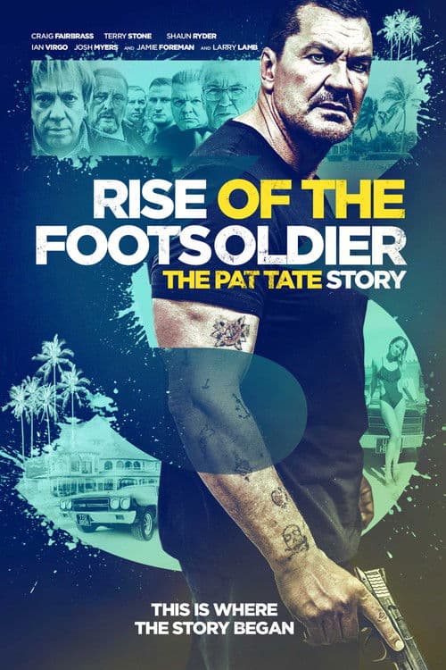 Rise of the Footsoldier 3: The Pat Tate Story